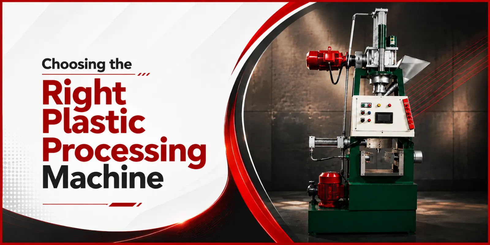 Choosing the Right Plastic Processing Machine